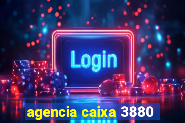 agencia caixa 3880